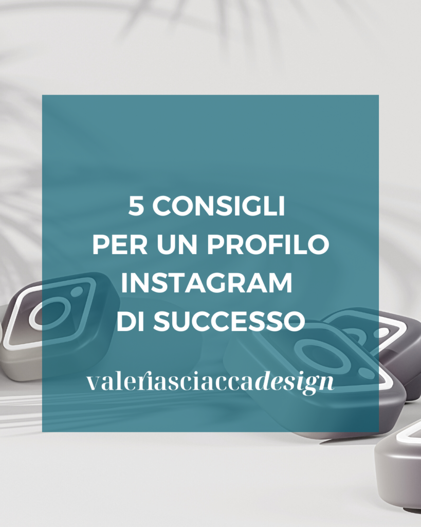 consigli per un profilo instagram di successo